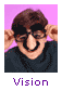 Vision
